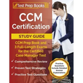 CCM Certification Study Guide: CCM Prep Book and 3 Full-Length Exams for the Certified Case Manager Test [Practice Questions Include Detailed Answer