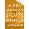 The Best American Sports Writing 2017