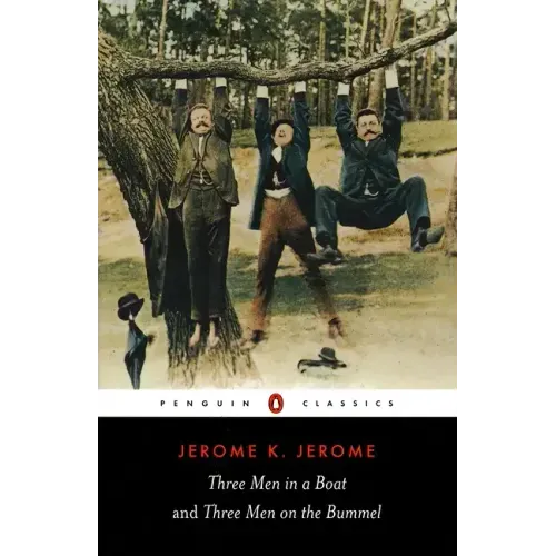 Three Men in a Boat & Three Men on the Bummel