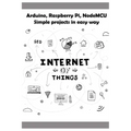 Arduino, Raspberry Pi, NodeMCU Simple projects in easy way