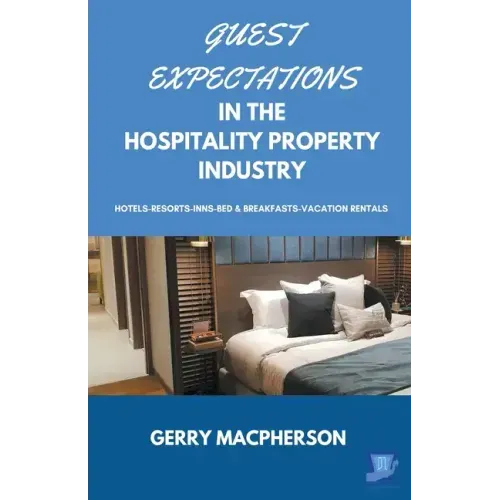 Guest Expectations in The Hospitality Property Industry