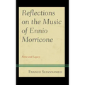 Reflections on the Music of Ennio Morricone: Fame and Legacy