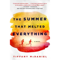 Summer That Melted Everything