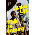 Wake Up, This Is Joburg