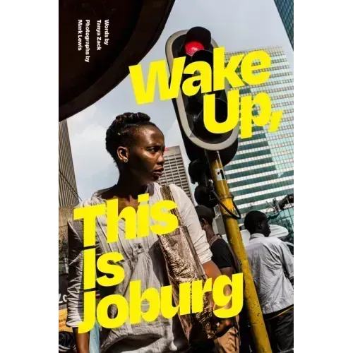 Wake Up, This Is Joburg