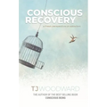 Conscious Recovery: A Fresh Perspective on Addiction