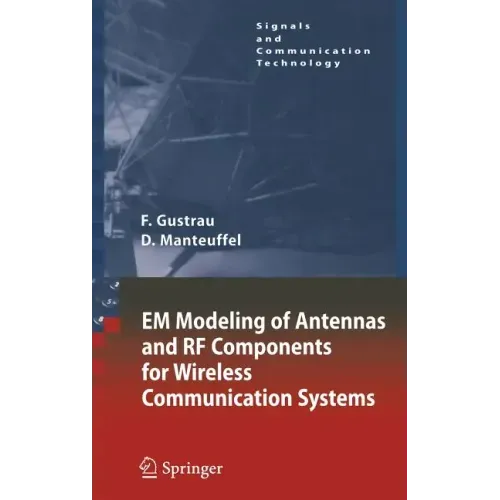 Em Modeling of Antennas and RF Components for Wireless Communication Systems