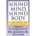 Sound Mind, Sound Body: A New Model for Lifelong Health
