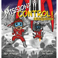 Mission: CONTROL!: A Big Feelings Adventure!
