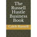 The Russell Hustle Business Book
