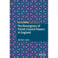 The Resurgence of Parish Council Powers in England