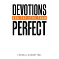 Devotions for the Less Than Perfect