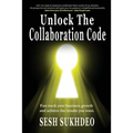 Unlock the Collaboration Code: Enhancing Personal and Business Growth