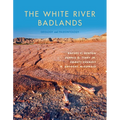 The White River Badlands: Geology and Paleontology