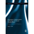 Information Communication Technology and Social Transformation: A Social and Historical Perspective