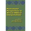Postcolonial Perspectives in African Biblical Interpretations