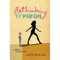 Rethinking Normal: A Memoir in Transition