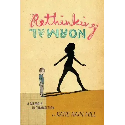 Rethinking Normal: A Memoir in Transition