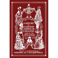 A History of Everyday Things in England, Volume II, 1500-1799 (Color Edition) (Yesterday's Classics)