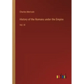 History of the Romans under the Empire: Vol. III