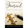 A Grandmother's Journal: Entries from the Gospel of Luke