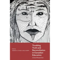 Troubling Truth and Reconciliation in Canadian Education: Critical Perspectives