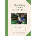 Mrs. Whaley and Her Charleston Garden