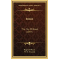 Benin: The City Of Blood (1897)