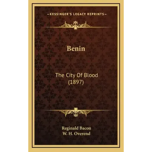 Benin: The City Of Blood (1897)