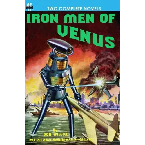 Iron Men of Venus/The Man With Absolute Motion