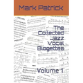 The Collected Jazz Vocal Blogettes: Volume 1