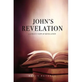 John's Revelation: Layman's View of Revelation