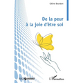 De la peur à la joie d'être soi