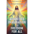 Awakened Imagination and Freedom for All