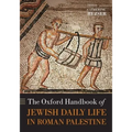 The Oxford Handbook of Jewish Daily Life in Roman Palestine