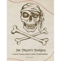 The Pirate's Journal: A Modern Treasure Hunters Guide to Wealth Building