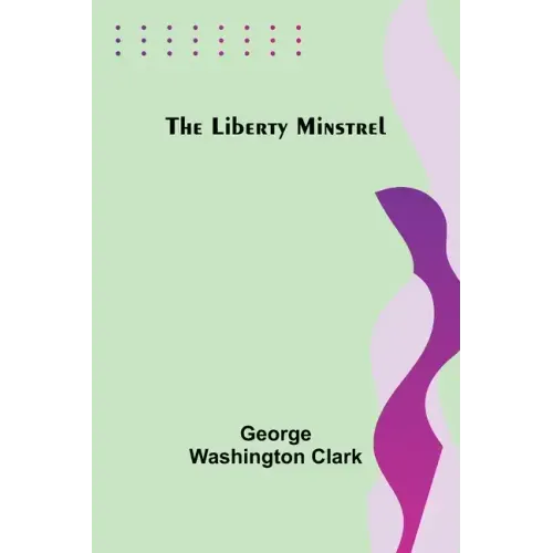 The Liberty Minstrel