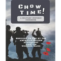 Chow Time! A Military Inspired Cookbook: Brought to you by American Legion Auxiliary Unit 148