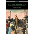 A Tale of Two Cities (Illustrated by Harvey Dunn with introductions by G. K. Chesterton, Andrew Lang, and Edwin Percy Whipple)
