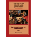 Public Life of Our Lord Jesus Christ, vol. 1