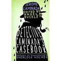 Detective Caminada's Casebook: Memoirs of Manchester's Sherlock Holmes