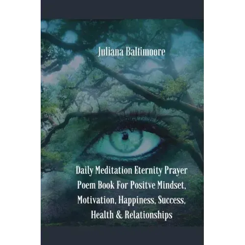 Daily Meditation Eternity Prayer Poem Book For Positve Mindset, Motivation, Happiness, Success, Health & Relationships