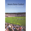 Aussie Rules Football: An Outsider's Perspective