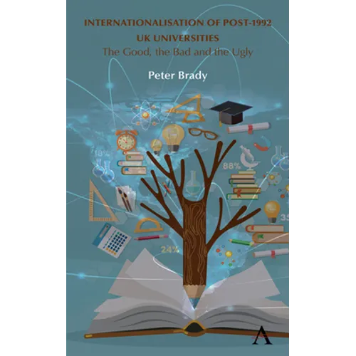 Internationalisation of Post-1992 UK Universities: The Good, the Bad and the Ugly