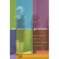 The Beautiful Generation: Asian Americans and the Cultural Economy of Fashion