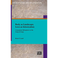 Body as Landscape, Love as Intoxication: Conceptual Metaphors in the Song of Songs