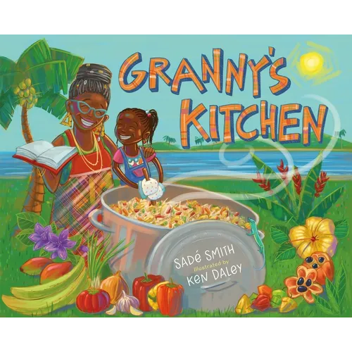 Granny's Kitchen: A Jamaican Story of Food and Family