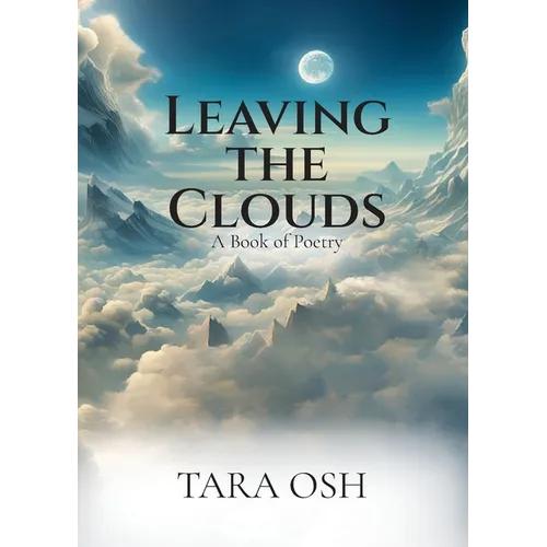 Leaving the Clouds: A Book of Poetry