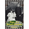 Pipes of a Distant Clansman