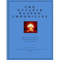 The Nuclear Weapon Chronicles